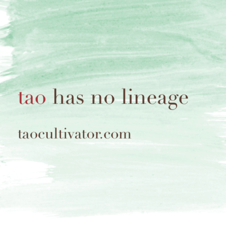 Tao has no lineage