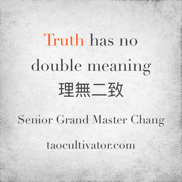 Truth has no double meaning