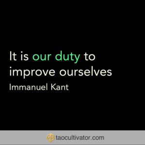 it is our duty to improve ourselves - Kant