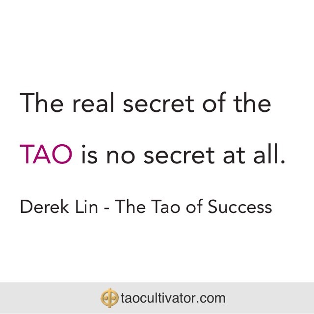 the secret of the tao is there is no secret