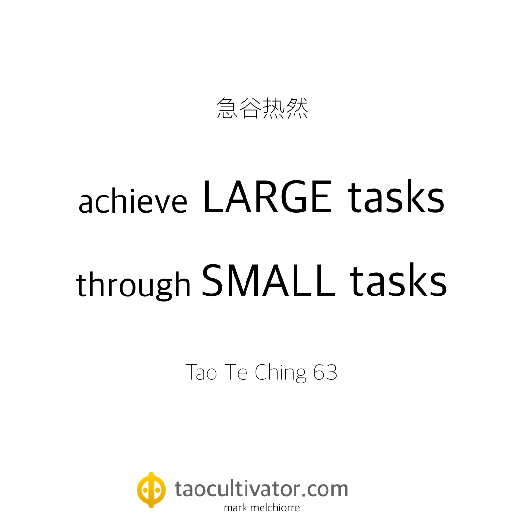 Achieve large tasks through small tasks